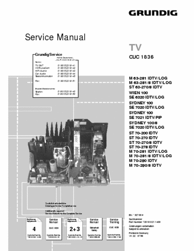 Grundig CUC 1836 Service Manual Color Television mod. M 63-281 IDTV/LOG, M 63-281/8 IDTV/LOG, ST 63-270/8 IDTV, WIEN 100, SE 6320 IDTV/LOG, SYDNEY 100, SE 7020 IDTV/LOG, SYDNEY 100, SE 7021 IDTV/PIP, SYDNEY 100/8, SE 7020 IDTV/LOG, ST 70-200 IDTV, ST 70-270 IDTV
ST 70-270/8 IDTV, ST 70-278 IDTV, M 70-281 IDTV/LOG, M 70-281/8 IDTV/LOG, M 70-290 IDTV, M 70-290/8 IDTV - (2.247Kb) Part 1/2 - pag. 40